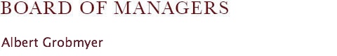 Board of Managers : Albert Grobmyer